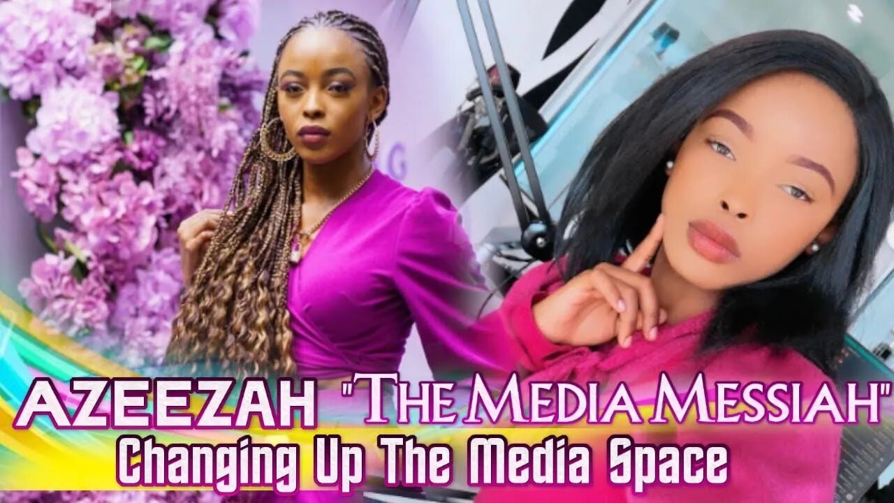 Azeezah "The Media Messiah" On Gen Z Changing Up The Media Space & Internet Destroyed Gatekeepers