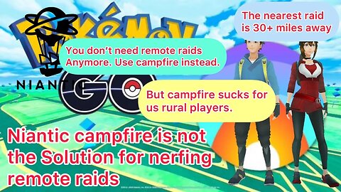 Niantic's Campfire Showed us How tough Rural Players Have It Out There