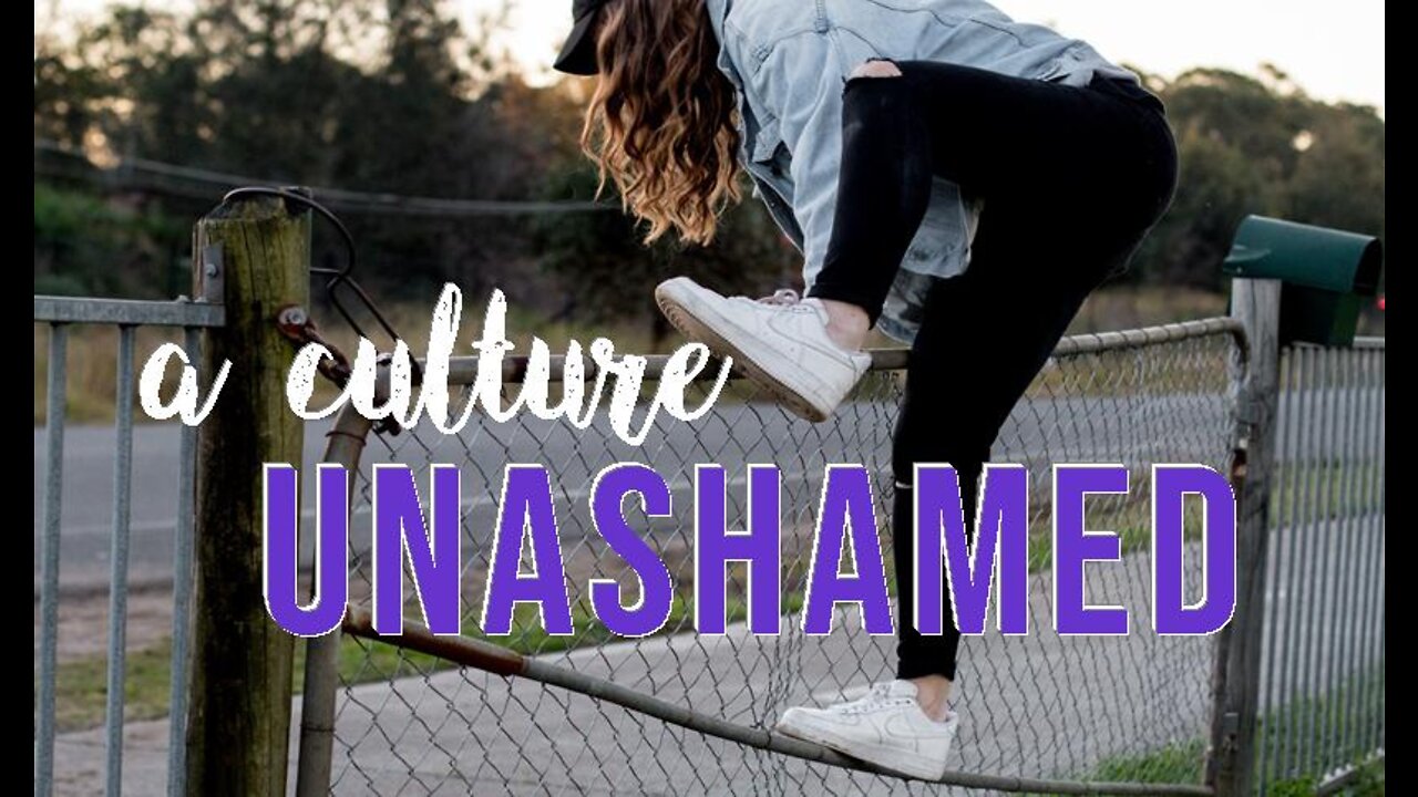 +18 A CULTURE UNASHAMED, Jeremiah 8:12