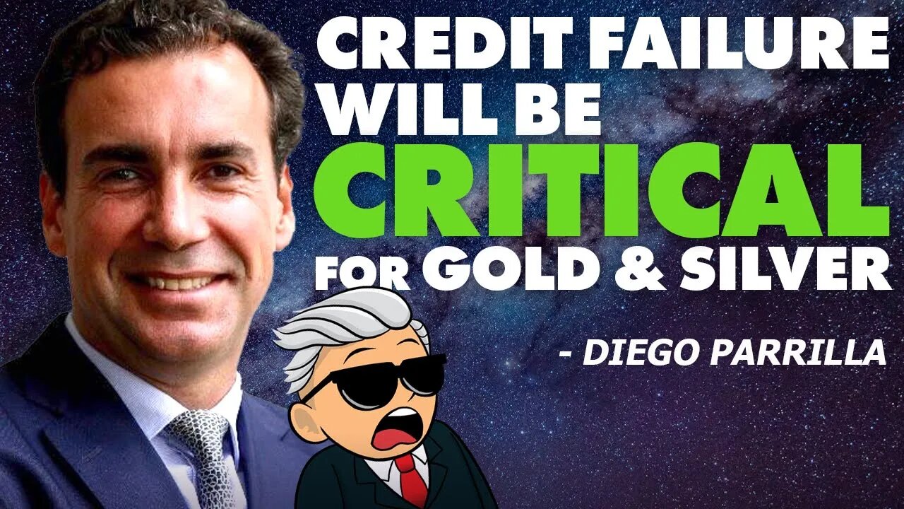 Credit Failure Will Be CRITICAL For Gold & Silver - Diego Parrilla