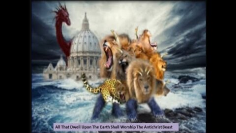 All That Dwell Upon The Earth Shall Worship The Antichrist Beast