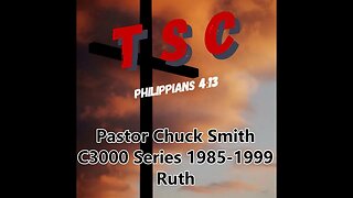 001 Ruth | Pastor Chuck Smith | 1985-1999 C3000 Series