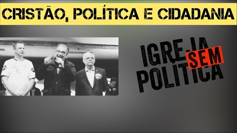 162 - Vídeo Resposta - O Cristão, a Política e a Cidadania - MOVIMENTO IGREJA SEM POLÍTICA #cidadania