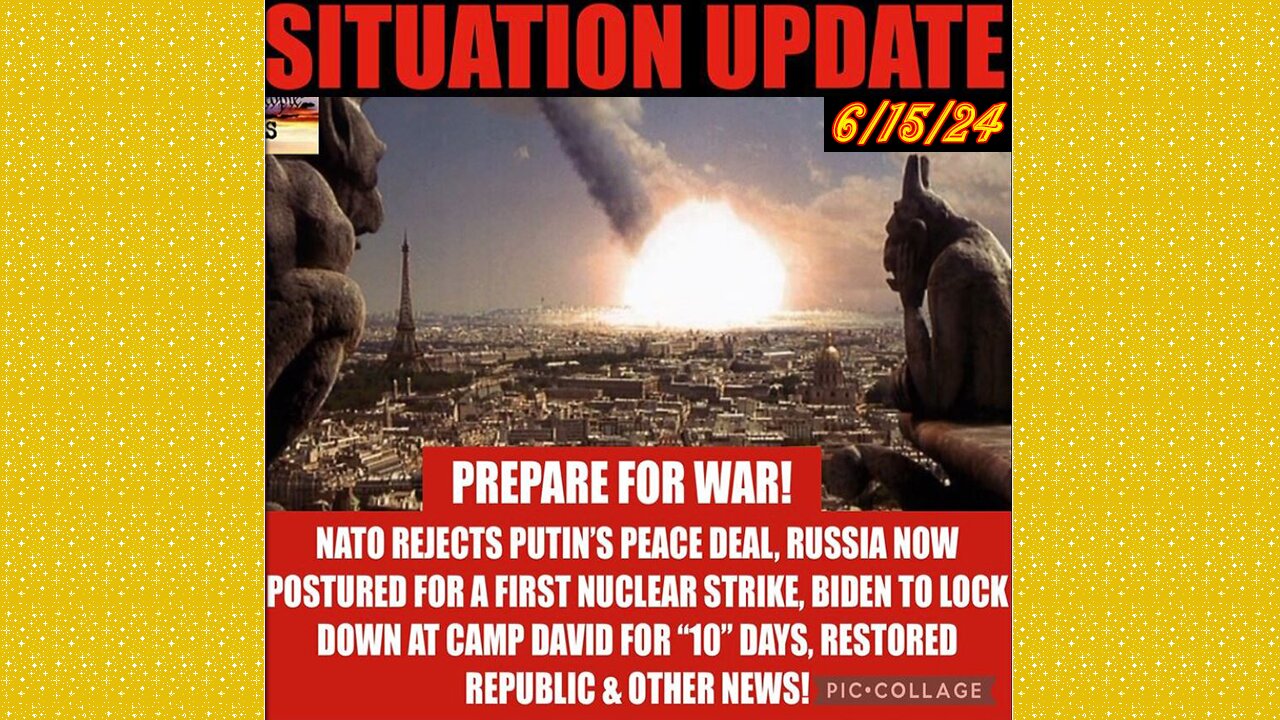 SITUATION UPDATE 6/15/24 - Nato At War W/Russia,Israel & Hezbollah,Trump Trial,Gcr/Restored Republic