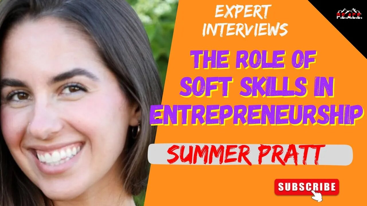 THE ROLE OF SELF-AWARENESS & SOFT SKILLS IN ENTREPRENEURSHIP | FT. SUMMER PRATT