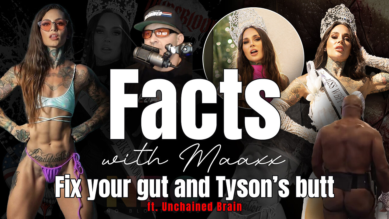 Facts with Maaxx - Ep 1 - Fix Your Gut & Tyson's Butt