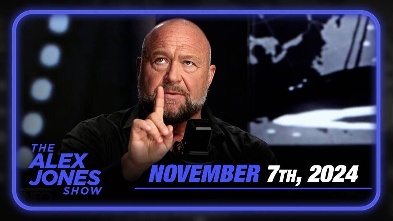 The Alex Jones Show THURSDAY FULL SHOW 11/6/24