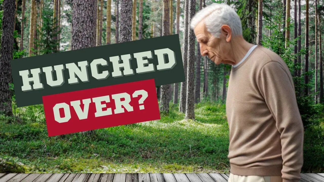 How To Stop Walking Hunched Over (Ages 60+)