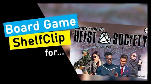 🌱ShelfClips: Masterminds: Heist Society (Short Board Game Preview)