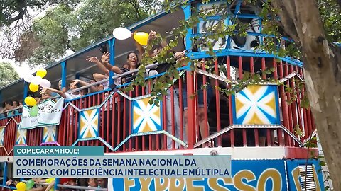 Começaram hoje!: Comemorações da semana nacional da pessoa com deficiência intelectual e múltipla.