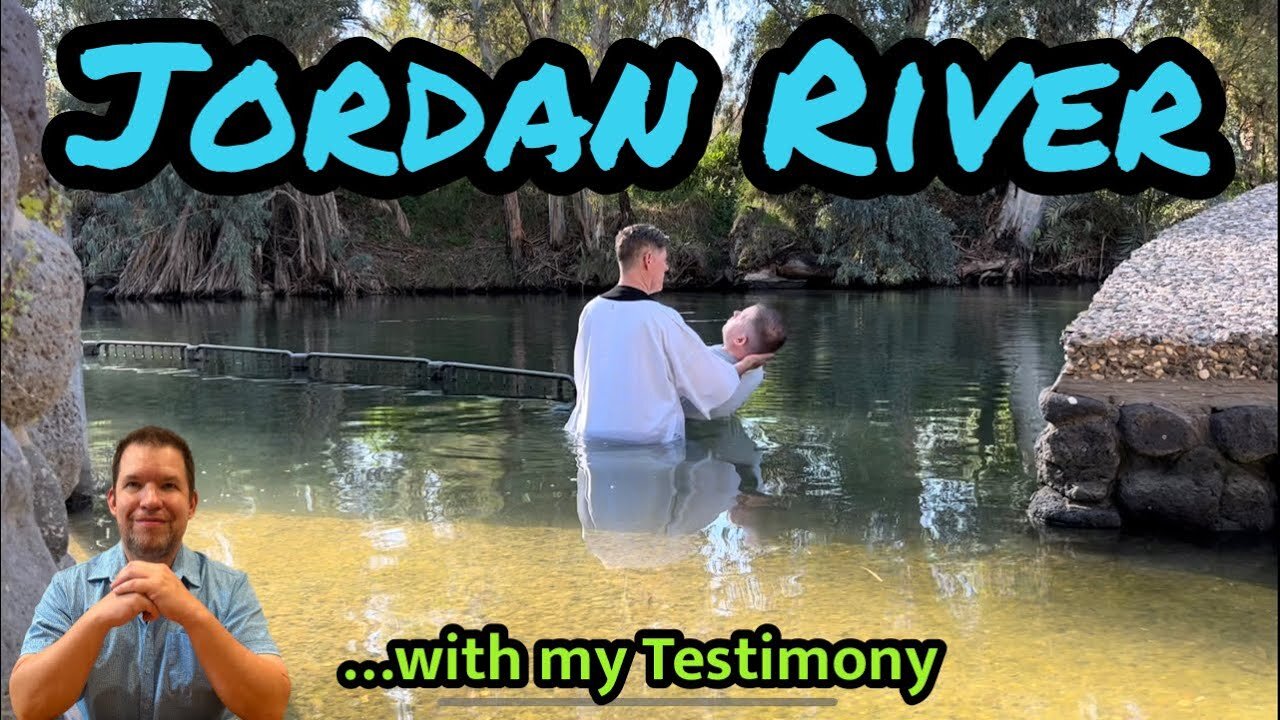 Israel 2023: My Review of The Jordan River