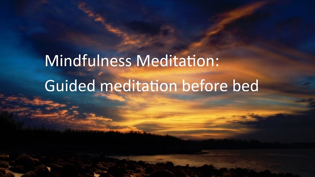 Mindfulness Meditation: Guided meditation before bed