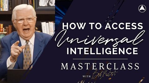 How to Access Universal Intelligence | Bob Proctor