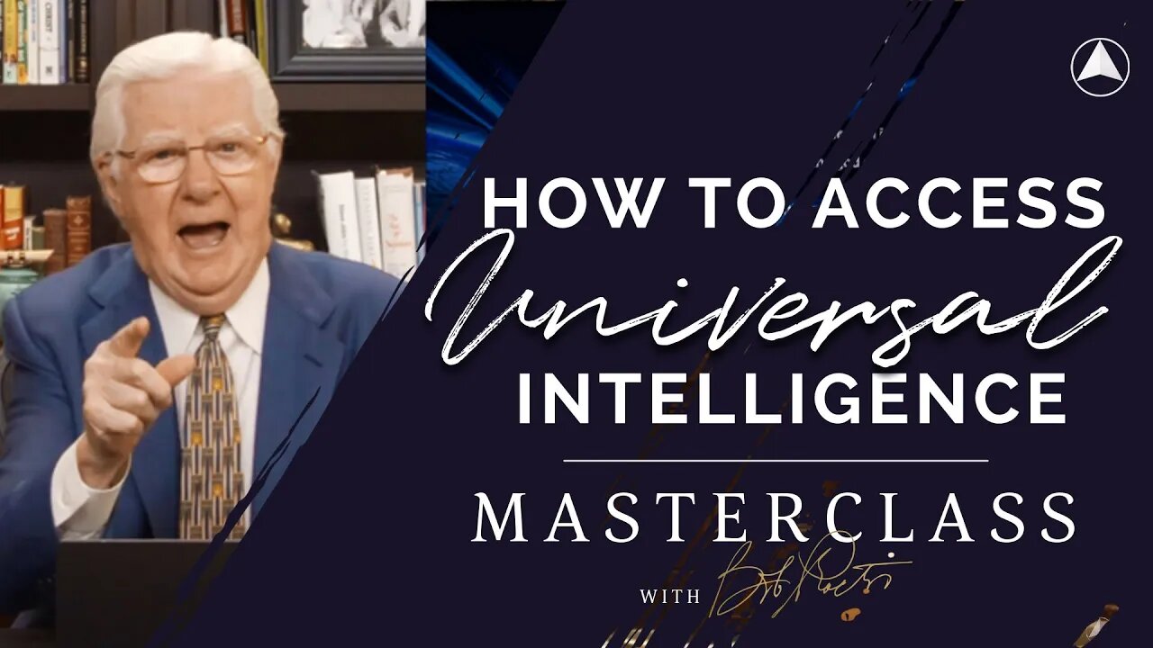 How to Access Universal Intelligence | Bob Proctor