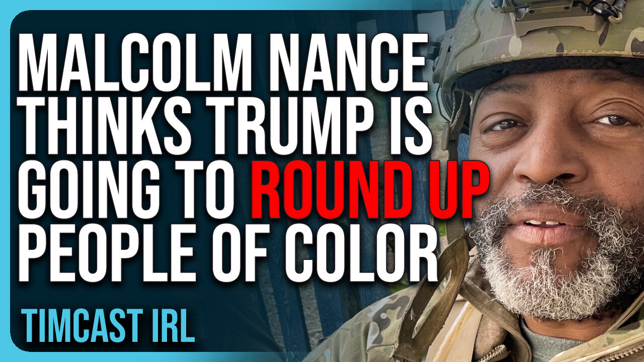 Malcolm Nance Thinks Trump Is Going To ROUND UP People Of Color, HIS BRAIN IS BROKEN