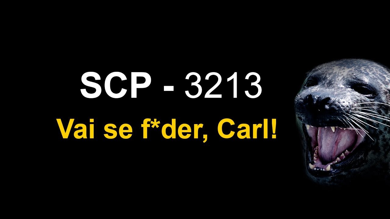 SCP-3213 Vai se f_der, Carl!