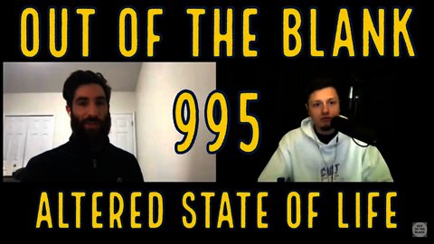 Out Of The Blank #995 - Altered State Of Life (Joshua Rubin)