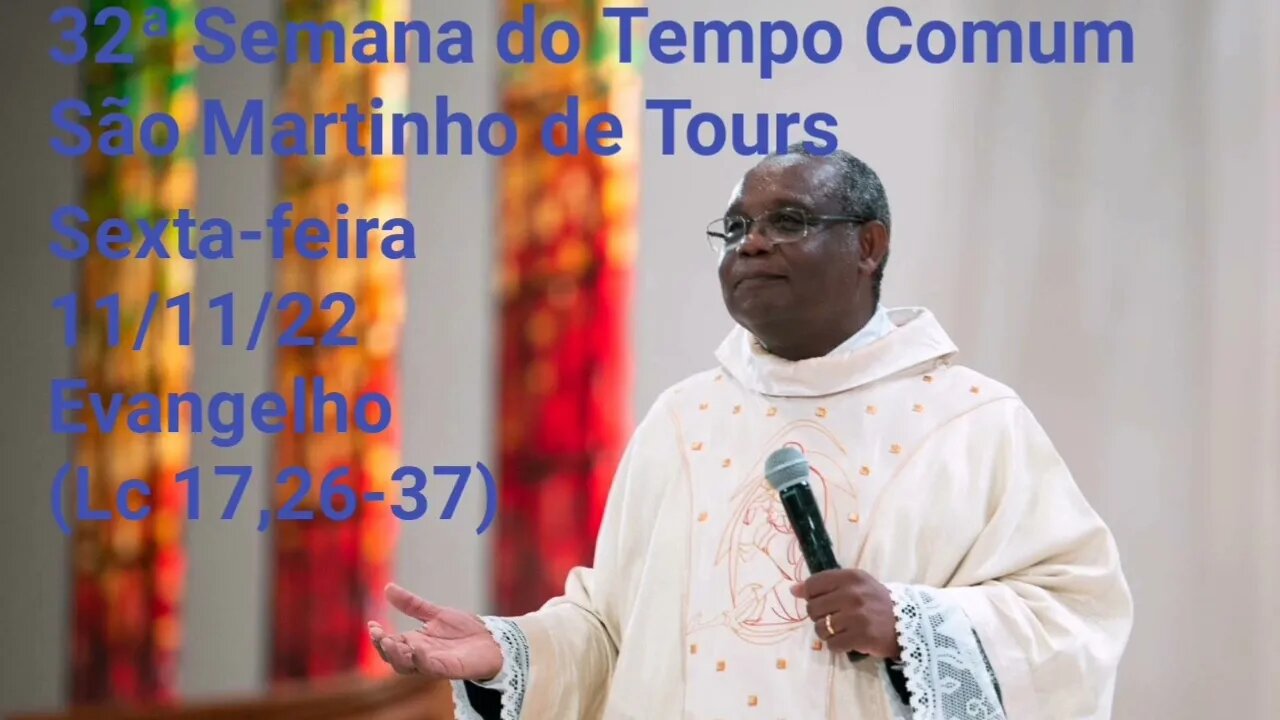 Homilia de Hoje | Padre José Augusto 11/11/22 sexta-feira | São Martinho de Tours