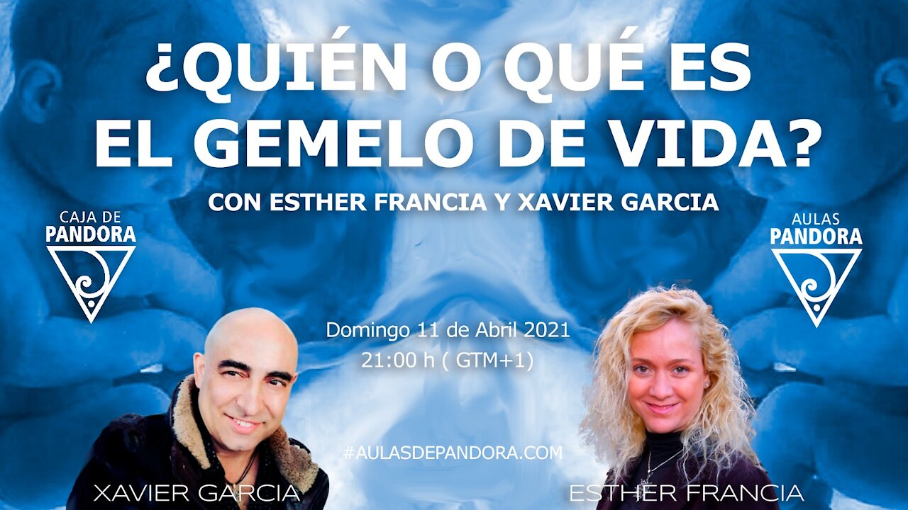 ¿QUIEN O QUE ES EL GEMELO DE VIDA? con ESTHER FRANCIA y XAVIER GARCIA