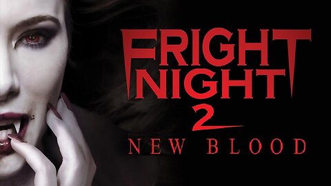 FRIGHT NIGHT 2: NEW BLOOD 2013 Bloody Good Sequel to the 2011 Remake FULL MOVIE HD & W/S