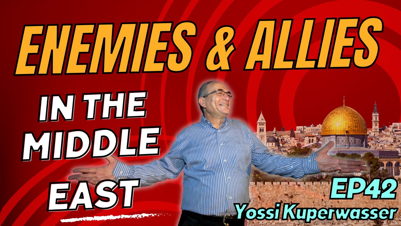 Ep42 Israeli Intelligence Expert Yossi Kuperwasser