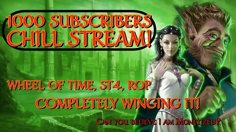 1000 Subscriber + Monetization Chill Stream!!1 Completely Winging it!!!