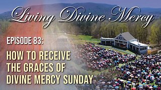 Meaning of Divine Mercy Sunday - Living Divine Mercy TV Show (EWTN) Ep.83 with Fr. Chris Alar