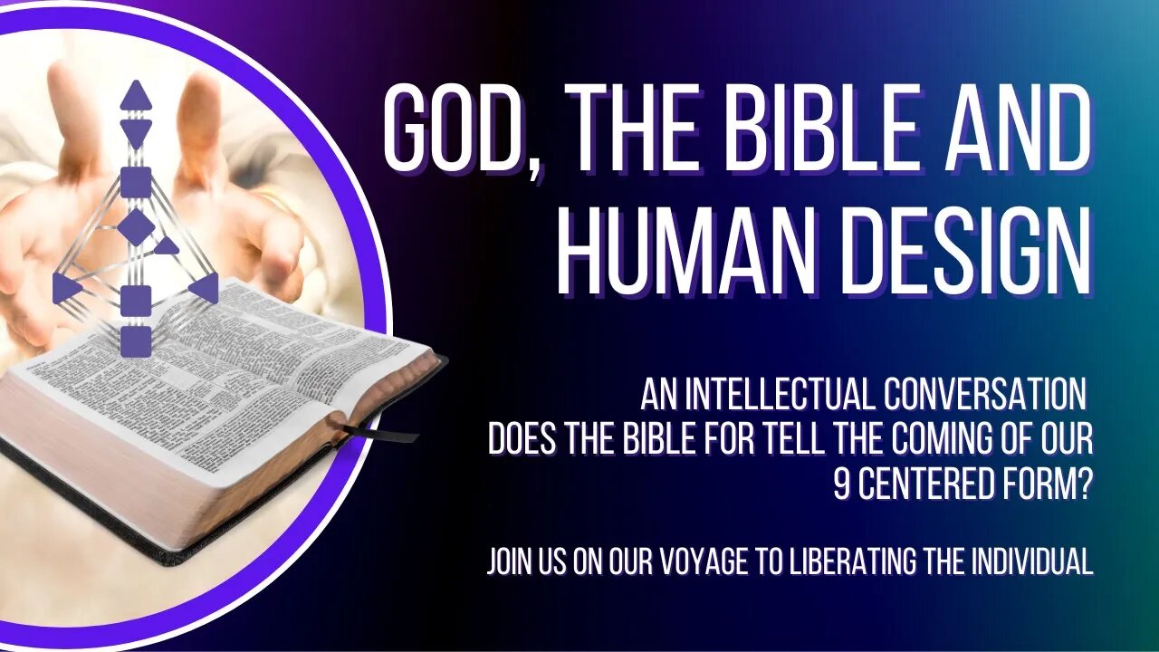 Ep. 18: God, The Bible and Human Design