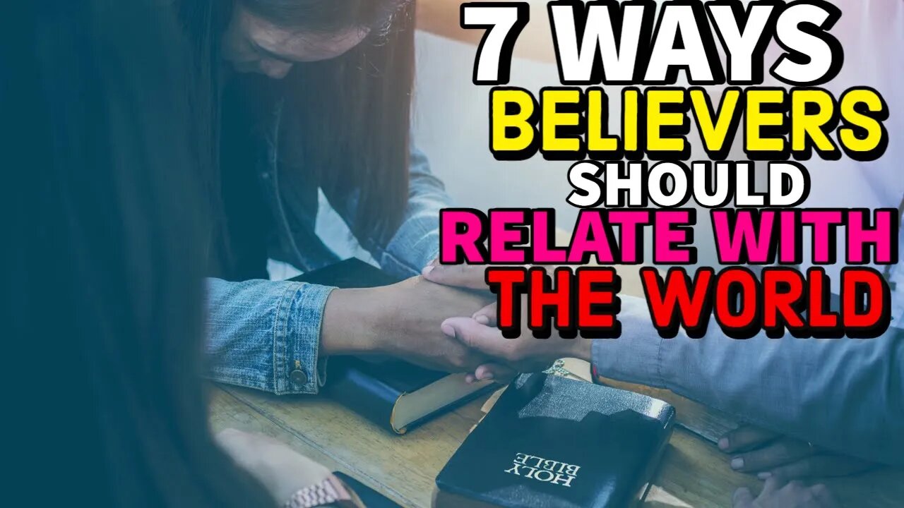 7 Things Every Believer Must Do To Be At Peace With The World || Relating To Culture||