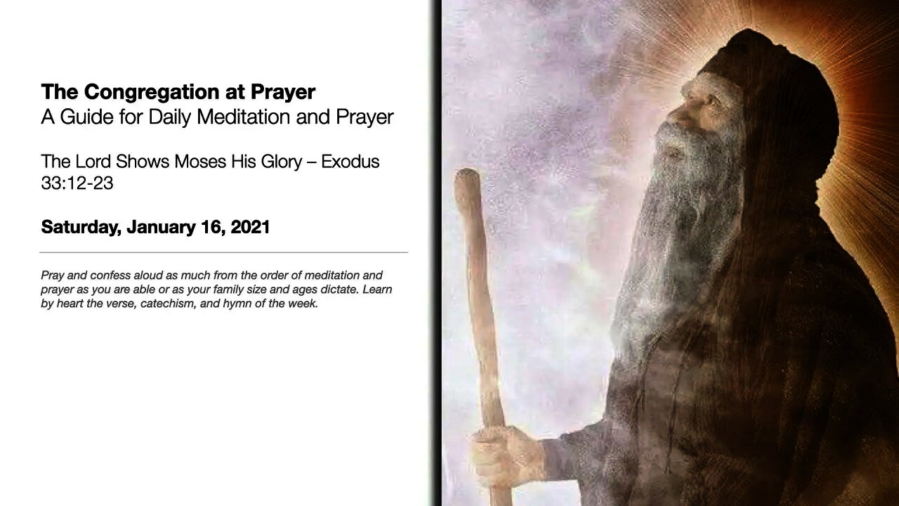 The Lord Shows Moses His Glory – The Congregation at Prayer for January 16, 2021