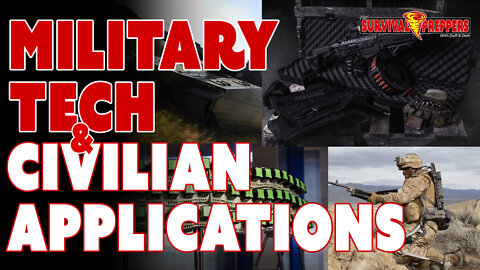 Cool Military Technology & Possible Civilian Uses