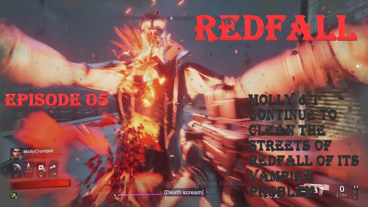 Red Fall Episode 05: Molly and I continue to clean the streets of Redfall of its Vampire problem