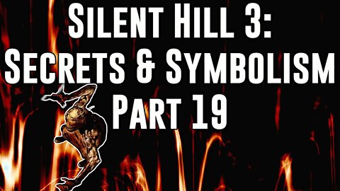 Silent Hill 3: Secrets & Symbolism - Part 19