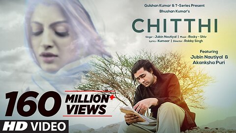 Chitthi Video Song | Feat. Jubin Nautiyal & Akanksha Puri | Kumaar | New Song 2019 | T-Series