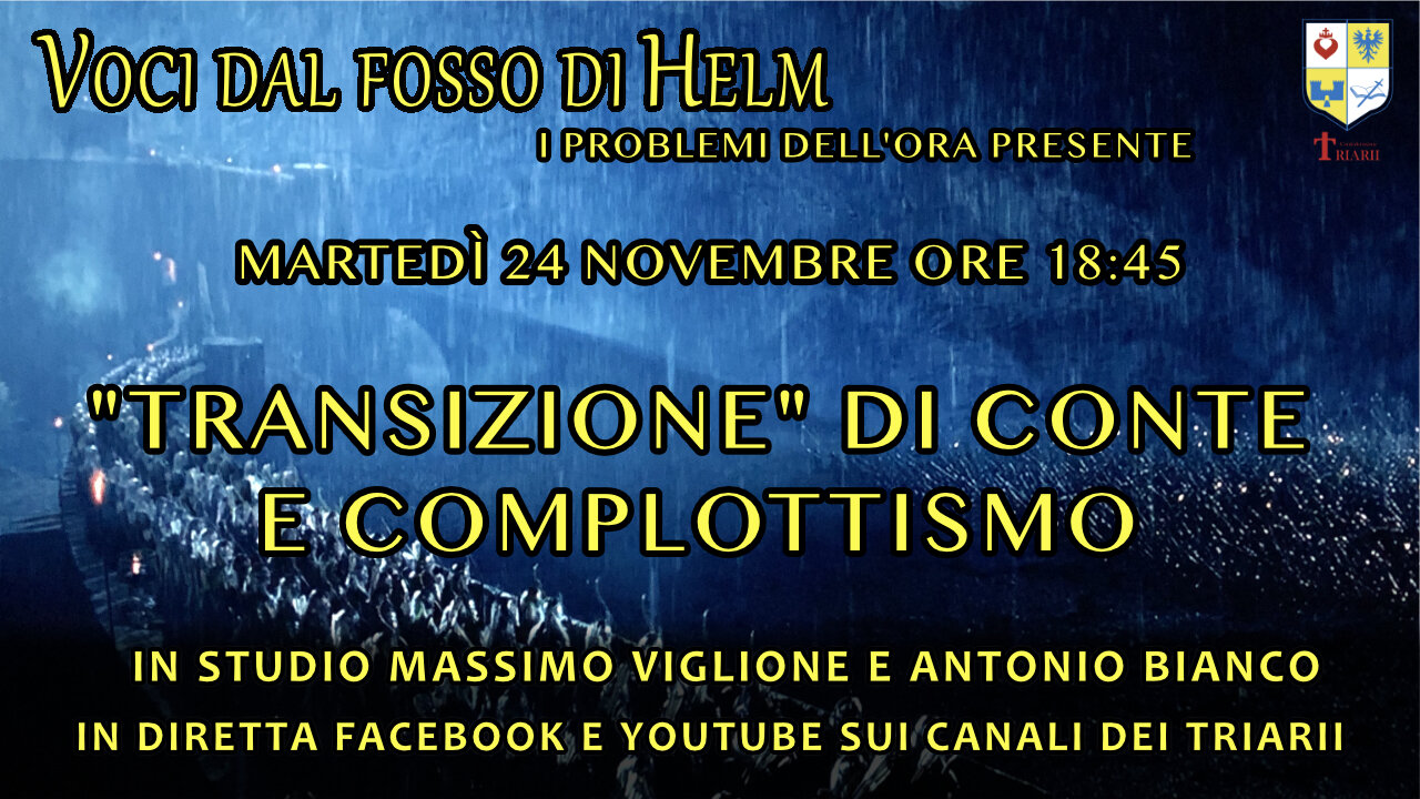 VOCI DAL FOSSO DI HELM - “TRANSIZIONE” DI CONTE E COMPLOTTISMO