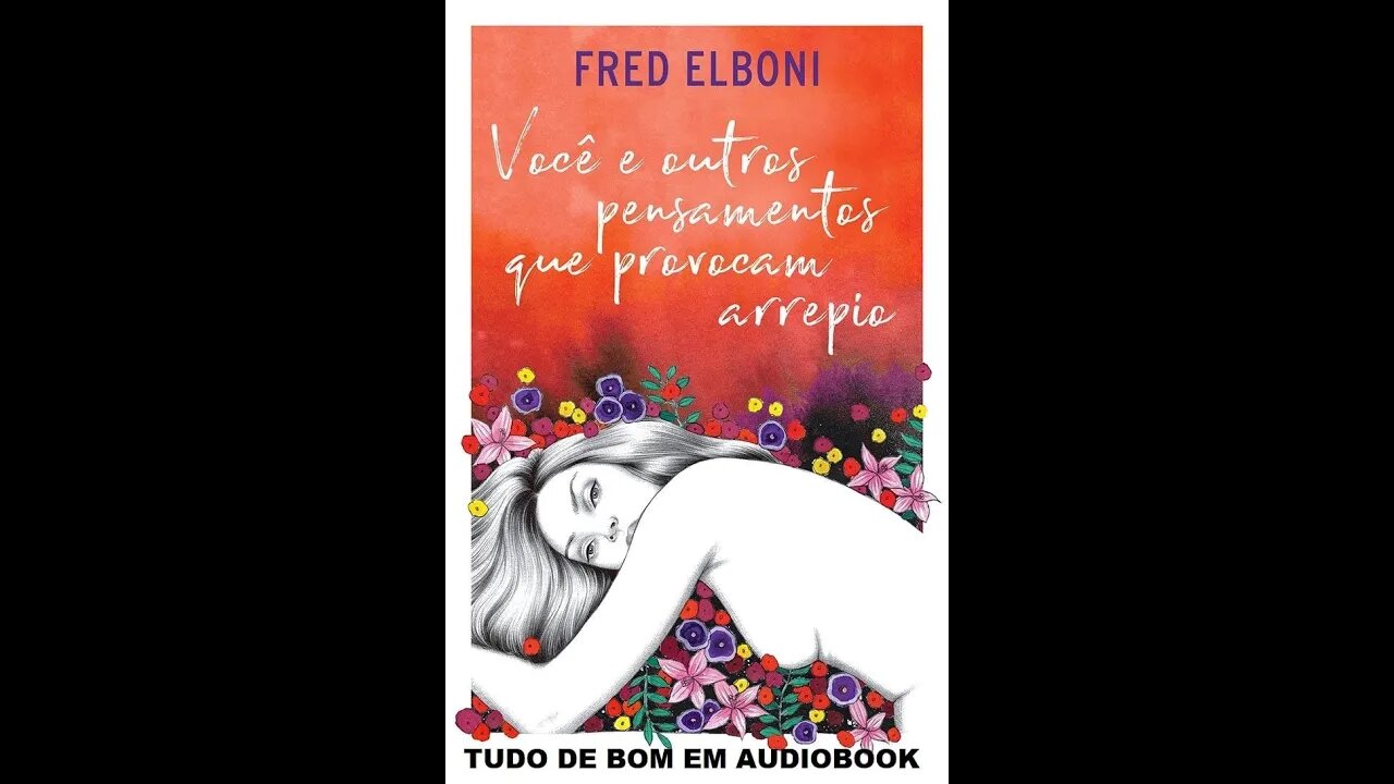 Audiobook Você e Outros Pensamentos Que Provocam Arrepio - Fred Elboni By Pirata