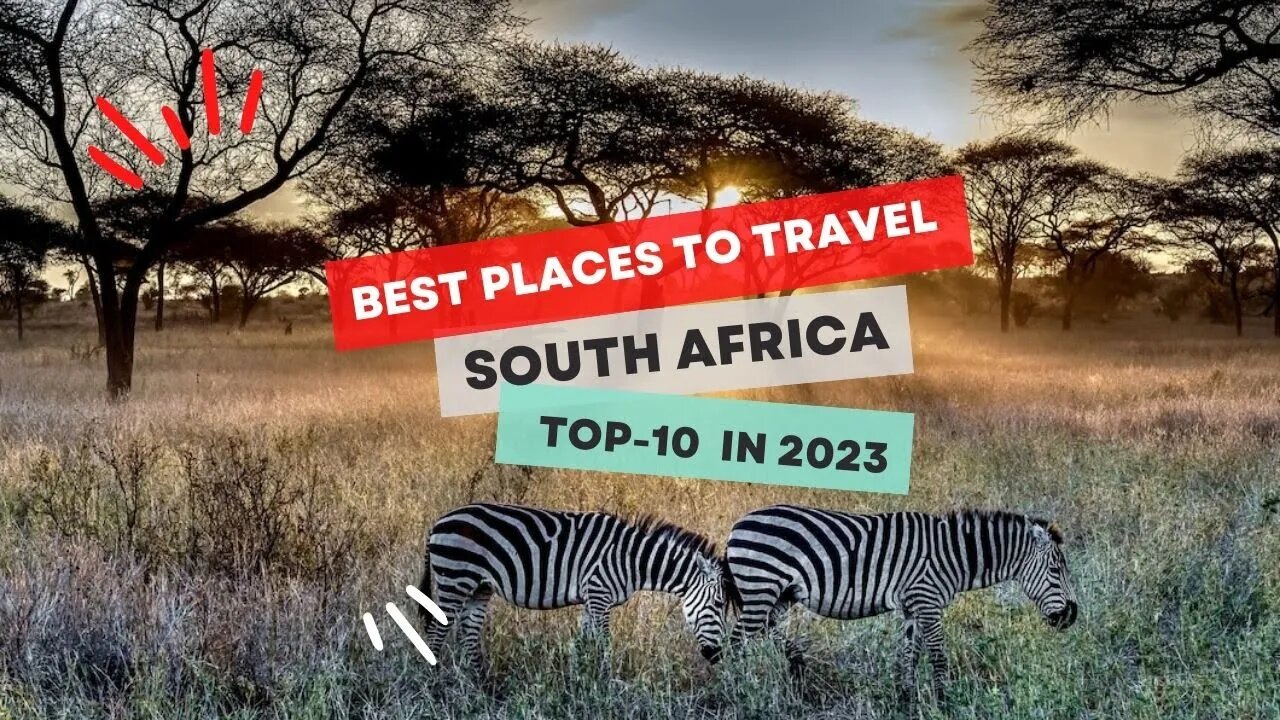 10 Best Places to Visit in South Africa | Best Places to Visit in South Africa 2023