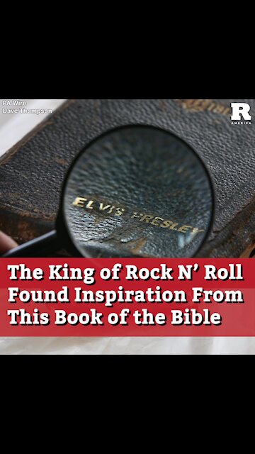 The King of Rock N’ Roll Found Inspiration From This Book of the Bible