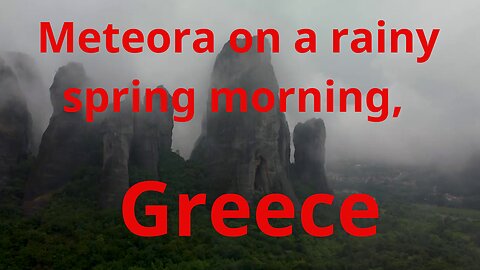 🇬🇷🏖️Meteora on a rainy spring morning, Greece🏊