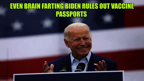 Joe Biden Rules Out Vaccine Passports.... What Will Boris Do Now?