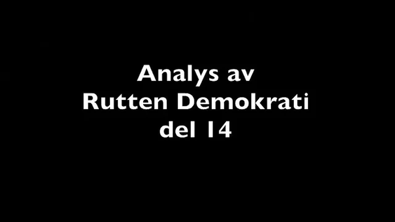 Analys av "Rutten demokrati" del 14