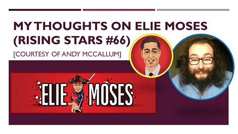My Thoughts on Elie Moses (Rising Stars #66) [Courtesy of Andy McCallum]