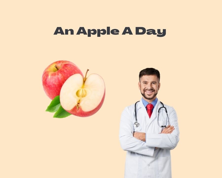 An Apple a Day Keeps The Doctor Away