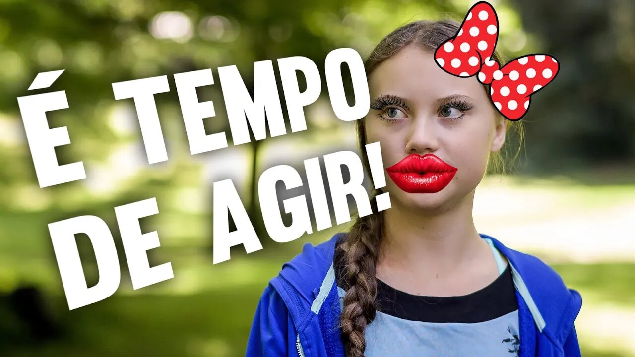 É Tempo de Agir - Greta Thunberg