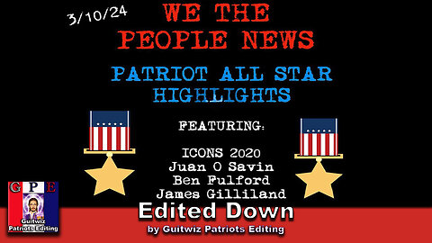 WTPN SITUATION UPDATE-WTPN PATRIOT ALL STAR HIGHLIGHTS-3/10/24-Edited Down