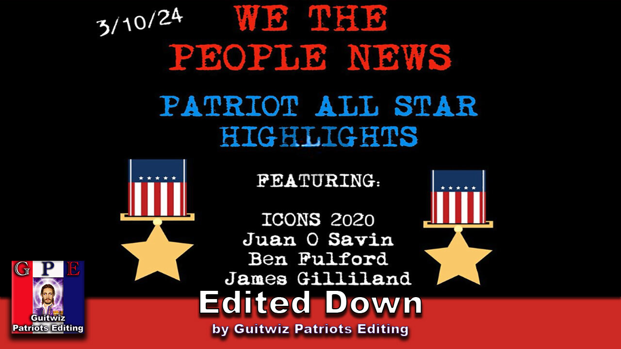 WTPN SITUATION UPDATE-WTPN PATRIOT ALL STAR HIGHLIGHTS-3/10/24-Edited Down