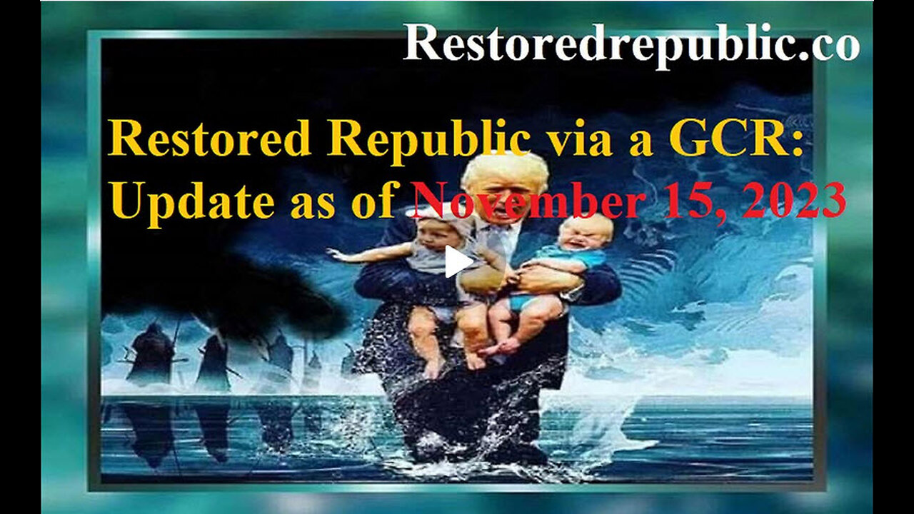 Restored Republic via a GCR Update as of November 15, 2023
