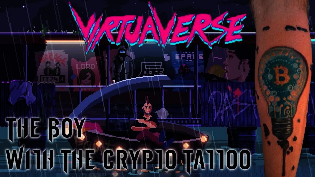 VirtuaVerse - The Boy With The Crypto Tattoo