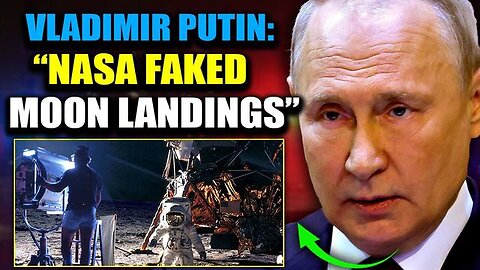 PUTIN EXPOSES THE TRUTH ABOUT THE "FAKE" MOON LANDINGS