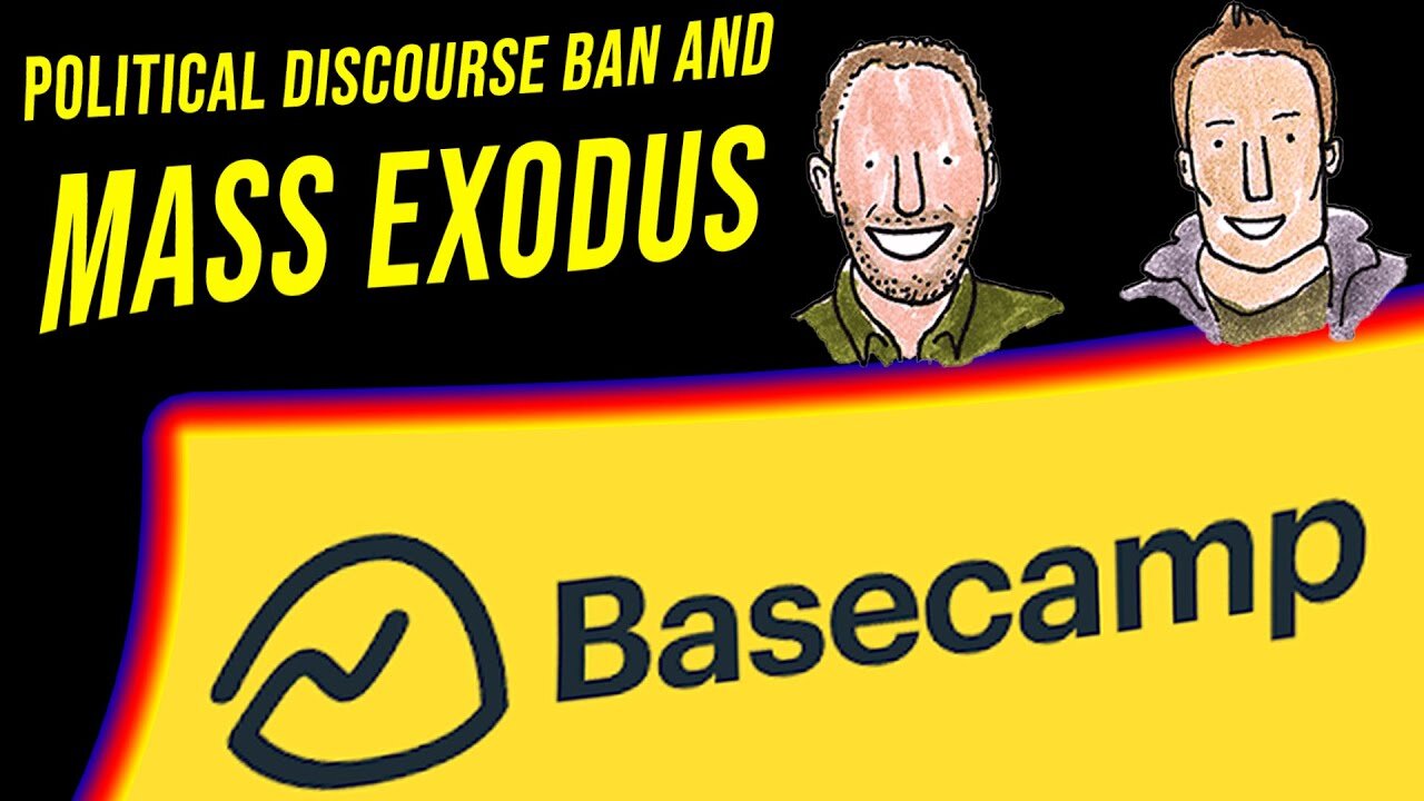 Basecamp BANS Political Discussion, Triggers Exodus